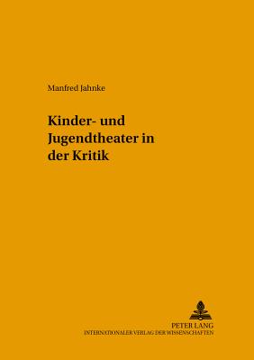 Kinder- Und Jugendtheater in Der Kritik