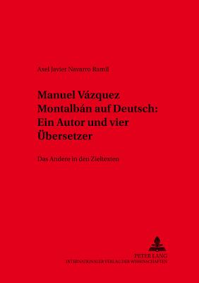 Manuel Vazquez Montalban auf Deutsch:- Ein Autor und vier Uebersetzer