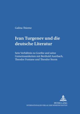 Ivan Turgenev Und Die Deutsche Literatur