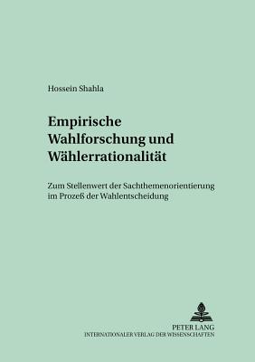 Empirische Wahlforschung Und Waehlerrationalitaet