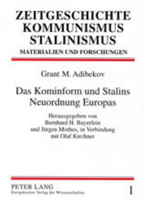 Das Kominform Und Stalins Neuordnung Europas