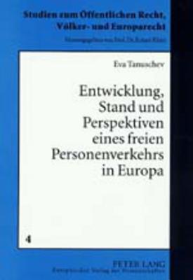 Entwicklung, Stand Und Perspektiven Eines Freien Personenverkehrs in Europa