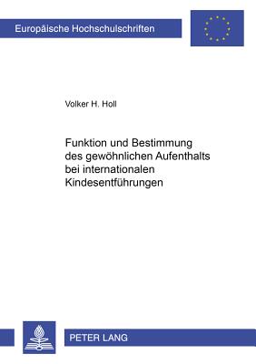 Funktion Und Bestimmung Des Gewoehnlichen Aufenthalts Bei Internationalen Kindesentfuehrungen