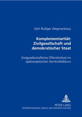 Komplementaritaet: Zivilgesellschaft Und Demokratischer Staat