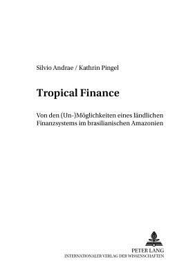 Tropical Finance