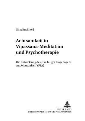 Achtsamkeit in Vipassana-Meditation und Psychotherapie