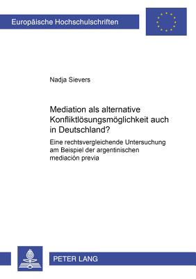 Mediation ALS Alternative Konfliktloesungsmoeglichkeit Auch in Deutschland?