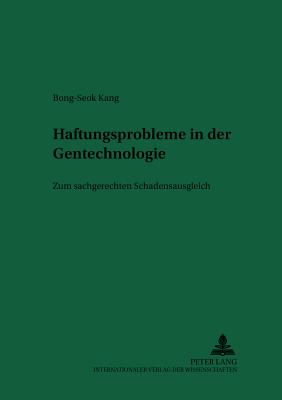 Haftungsprobleme in Der Gentechnologie