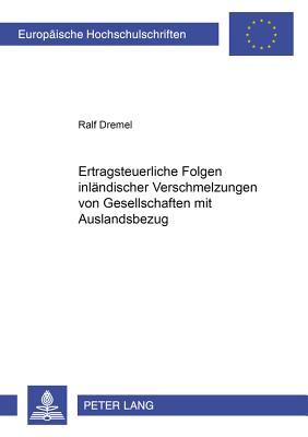 Ertragsteuerliche Folgen Inlaendischer Verschmelzungen Von Gesellschaften Mit Auslandsbezug