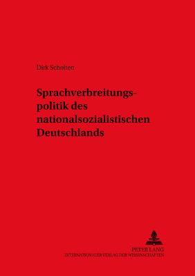 Sprachverbreitungspolitik DES Nationalsozialistichen Deutsch