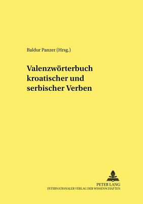 Valenzwoerterbuch Kroatischer Und Serbischer Verben