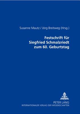 Festschrift Fuer Siegfried Schmalzriedt Zum 60. Geburtstag