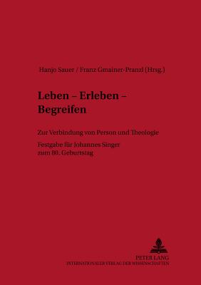 Leben - Erleben - Begreifen