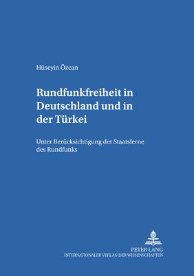 Rundfunkfreiheit in Deutschland Und in Der Tuerkei