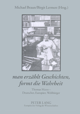 «man erzaehlt Geschichten, formt die Wahrheit»