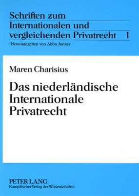 Das Niederlaendische Internationale Privatrecht