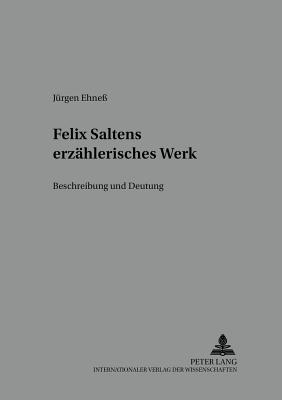 Felix Saltens Erzaehlerisches Werk