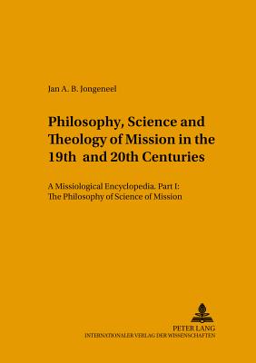 Philosophy, Science and Theology of Mission in the 19th and 20th Centuries