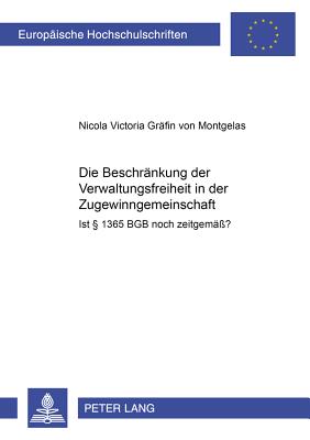 Die Beschraenkung Der Verwaltungsfreiheit in Der Zugewinngemeinschaft