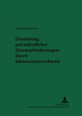 Einziehung Privataerztlicher Honorarforderungen Durch Inkassounternehmen