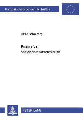 Fotoromane. Analyse Eines Massenmediums