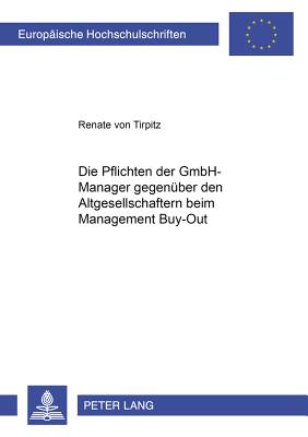 Die Pflichten der GmbH-Manager gegenueber den Altgesellschaftern beim Management Buy-Out