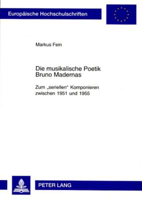 Die Musikalische Poetik Bruno Madernas