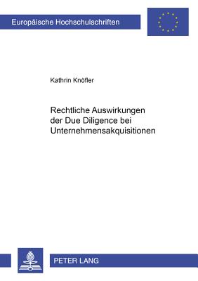 Rechtliche Auswirkungen Der Due Diligence Bei Unternehmensakquisitionen