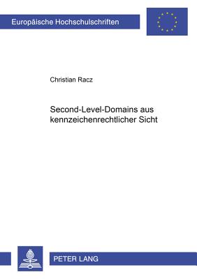 Second-Level-Domains Aus Kennzeichenrechtlicher Sicht