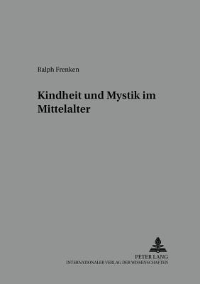 Kindheit Und Mystik Im Mittelalter