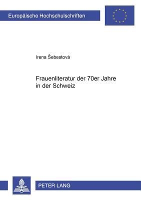 Frauenliteratur Der 70er Jahre in Der Schweiz