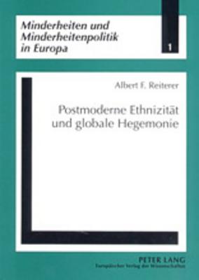 Postmoderne Ethnizitaet Und Globale Hegemonie