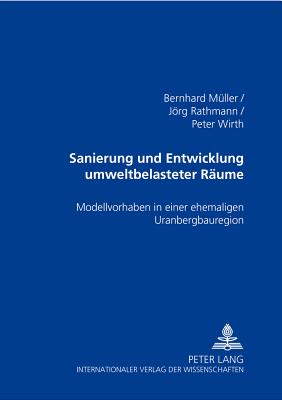 Sanierung Und Entwicklung Umweltbelasteter Raeume