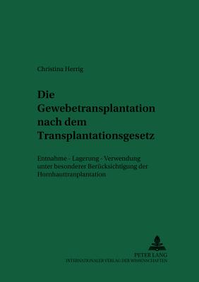 Die Gewebetransplantation Nach Dem Transplantationsgesetz