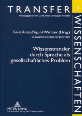 Wissenstransfer durch Sprache als gesellschaftliches Problem; In Zusammenarbeit mit Joerg Palm