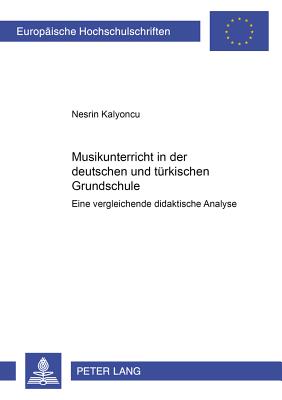 Musikunterricht in Der Deutschen Und Tuerkischen Grundschule