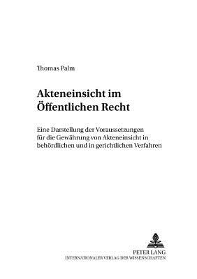 Akteneinsicht im oeffentlichen Recht