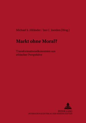 Markt Ohne Moral?