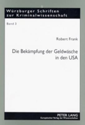 Die Bekaempfung Der Geldwaesche in Den USA