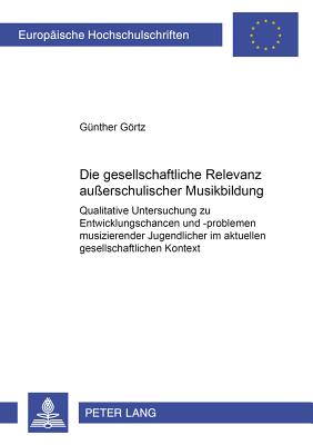 Die Gesellschaftliche Relevanz Ausserschulischer Musikbildung