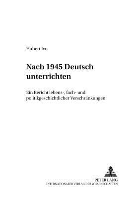 Nach 1945 "Deutsch" Unterrichten