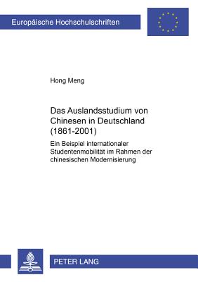 Das Auslandsstudium Von Chinesen in Deutschland (1861-2001)