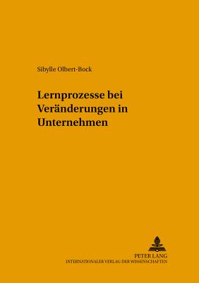 Lernprozesse Bei Veraenderungen in Unternehmen