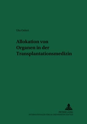 Allokation Von Organen in Der Transplantationsmedizin