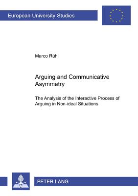 Arguing and Communicative Asymmetry