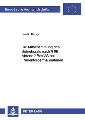 Die Mitbestimmung Des Betriebsrats Nach  99 Absatz 2 Betrvg Bei Frauenfoerdermassnahmen