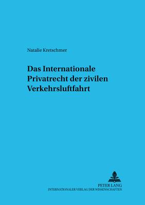 Das Internationale Privatrecht Der Zivilen Verkehrsluftfahrt