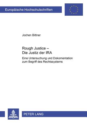 "Rough Justice" - Die Justiz Der IRA