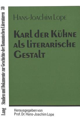 Karl der Kuehne als literarische Gestalt