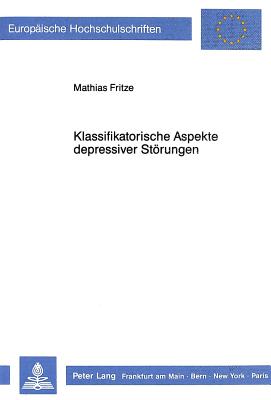 Klassifikatorische Aspekte depressiver Stoerungen